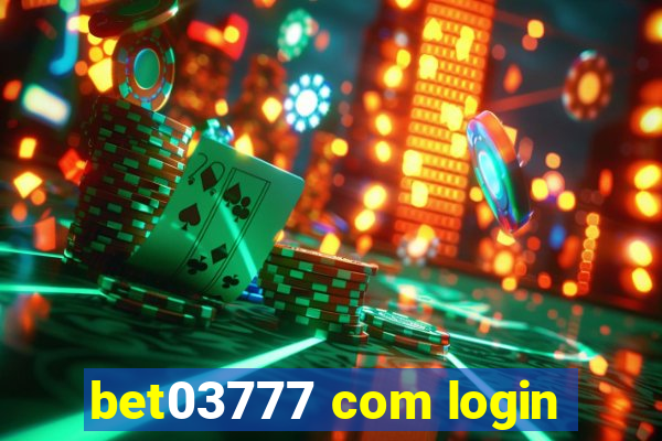 bet03777 com login